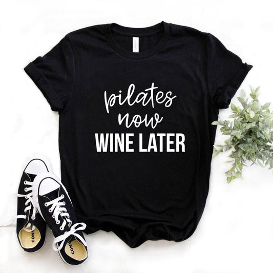 Pilates Now Wine Later Print Women's T-shirts